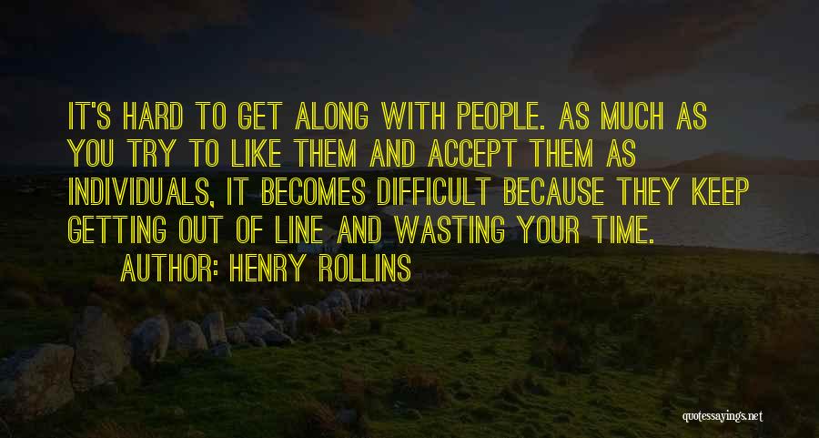 Henry Rollins Quotes 114091