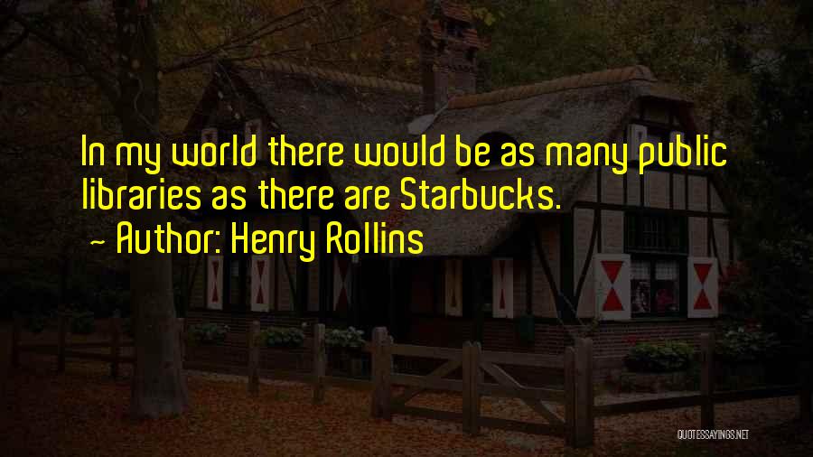 Henry Rollins Quotes 1448311