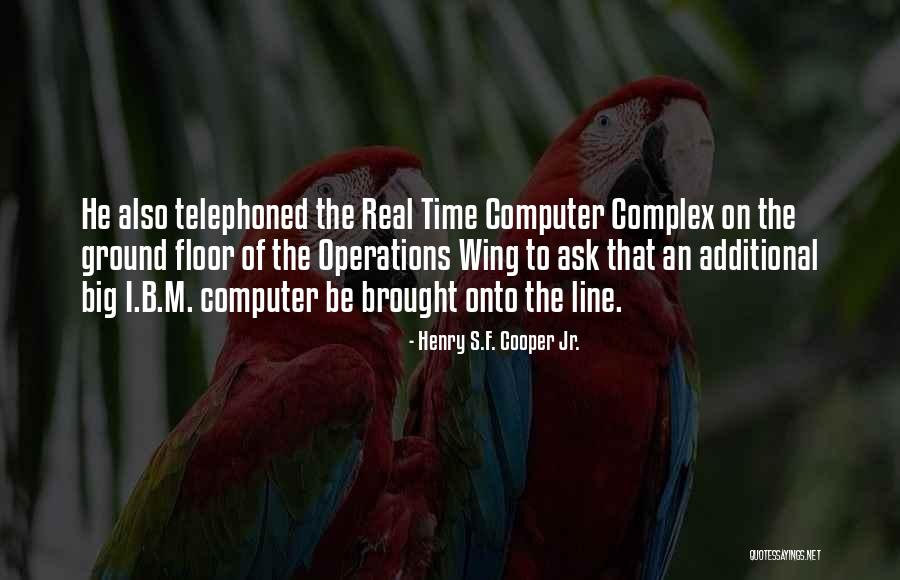 Henry S.F. Cooper Jr. Quotes 1498340 Henry S.F. Cooper Jr. Quotes 1498340