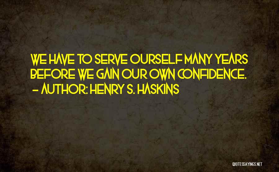 Henry S. Haskins Quotes 1090204