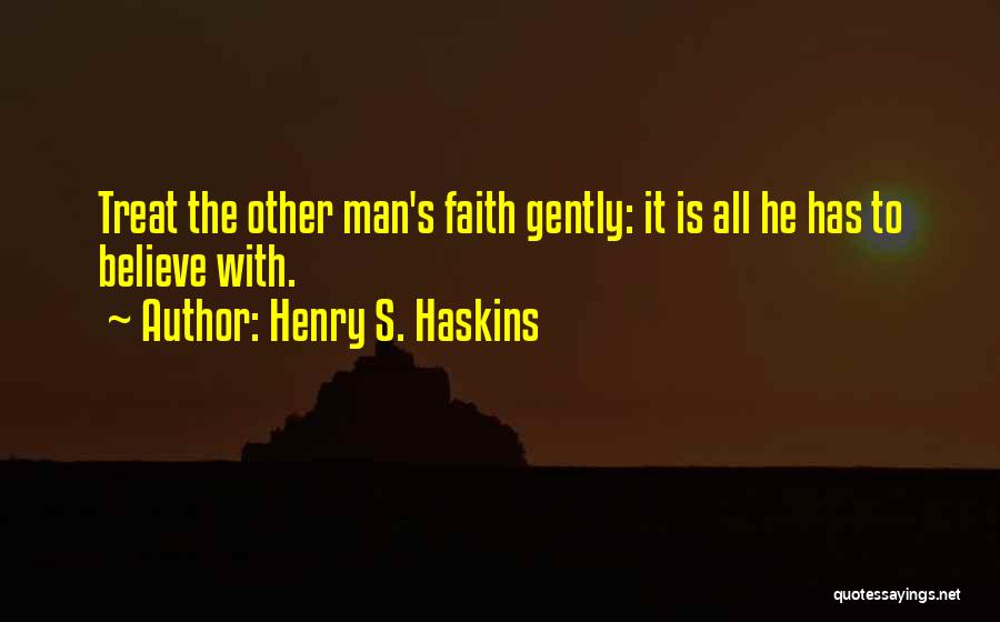 Henry S. Haskins Quotes 1454246