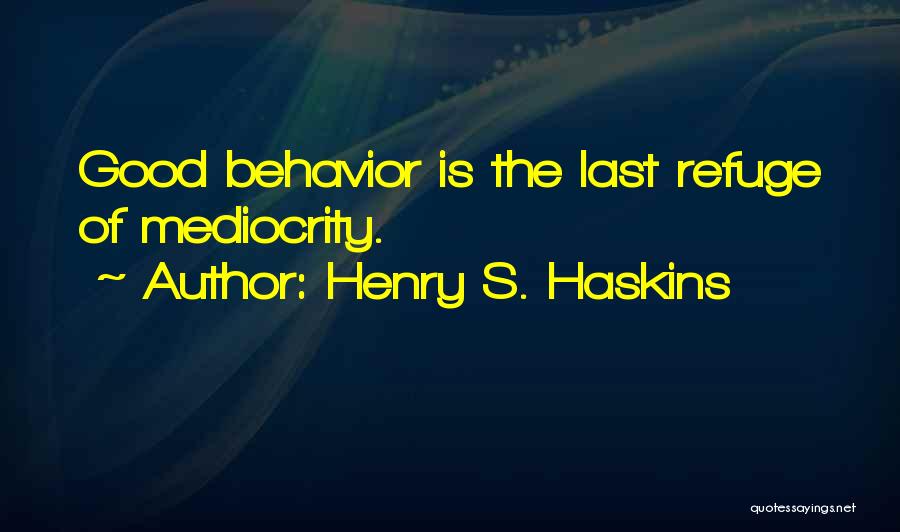 Henry S. Haskins Quotes 1996242