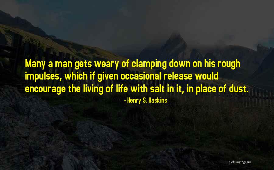 Henry S. Haskins Quotes 2134356 Henry S. Haskins Quotes 2134356