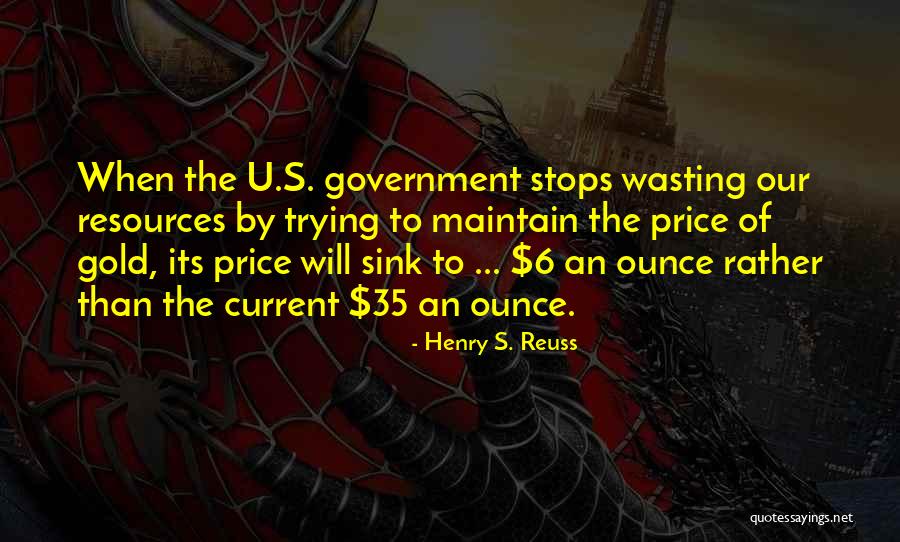 Henry S. Reuss Quotes 2259773