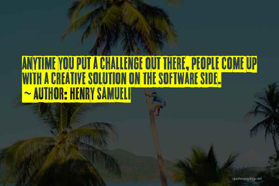 Henry Samueli Quotes 2198937