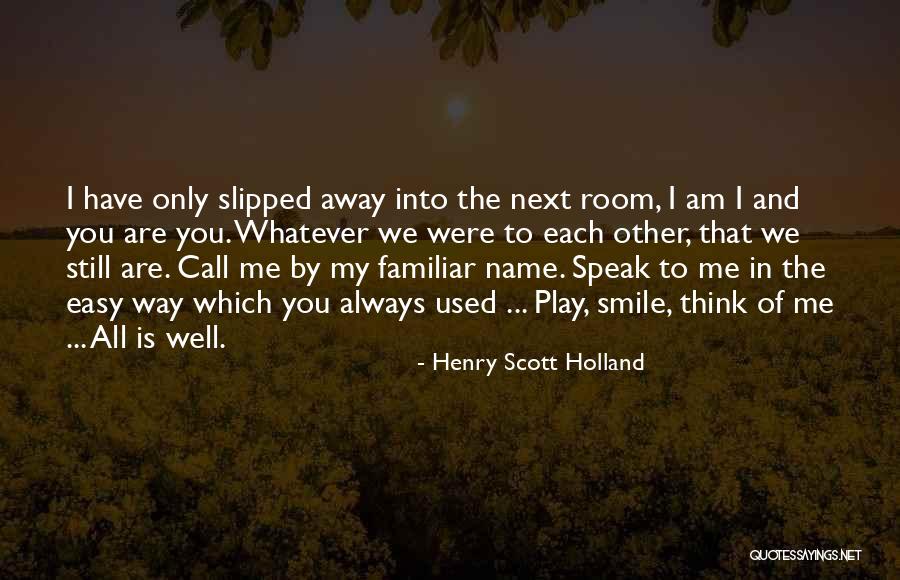 Henry Scott Holland Quotes 1550626 Henry Scott Holland Quotes 1550626