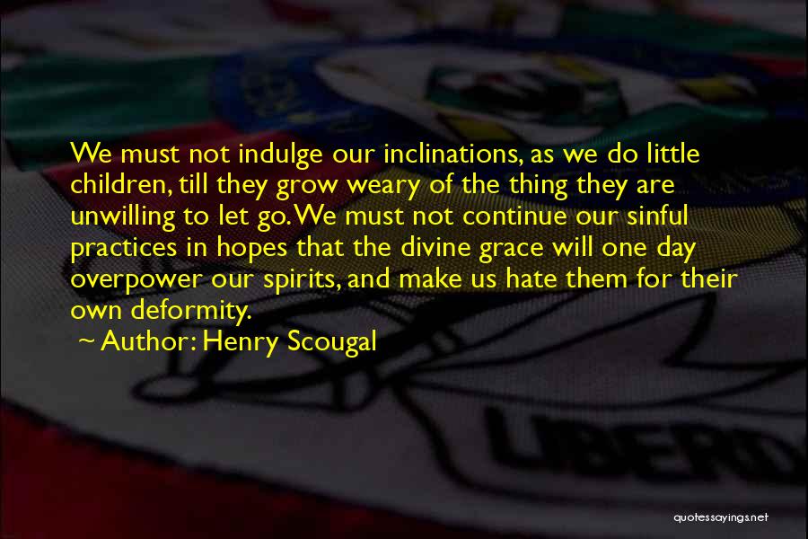 Henry Scougal Quotes 2232257
