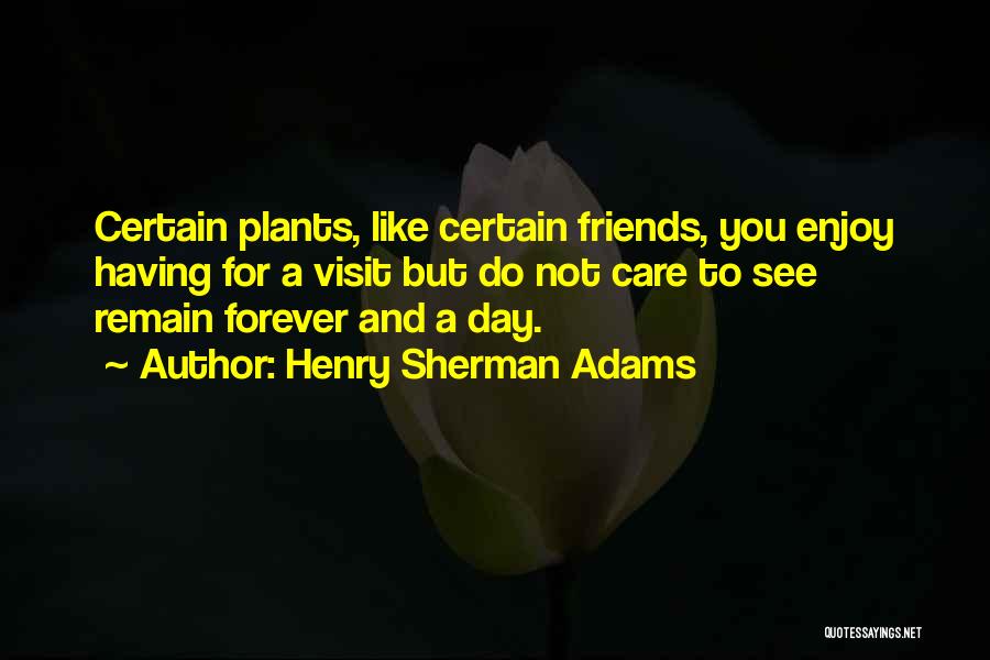 Henry Sherman Adams Quotes 957060