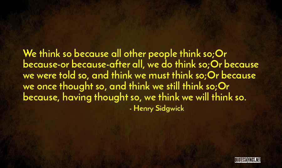 Henry Sidgwick Quotes 76026