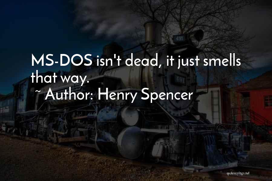 Henry Spencer Quotes 408115