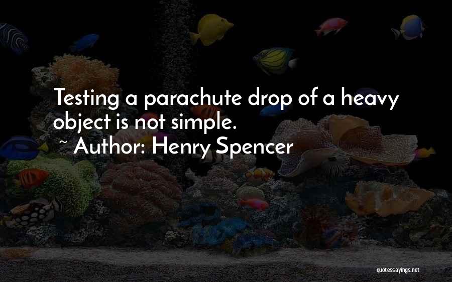 Henry Spencer Quotes 792035