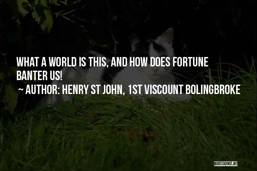 Henry St John, 1st Viscount Bolingbroke Quotes 1222658