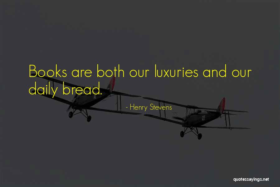 Henry Stevens Quotes 518560 Henry Stevens Quotes 518560