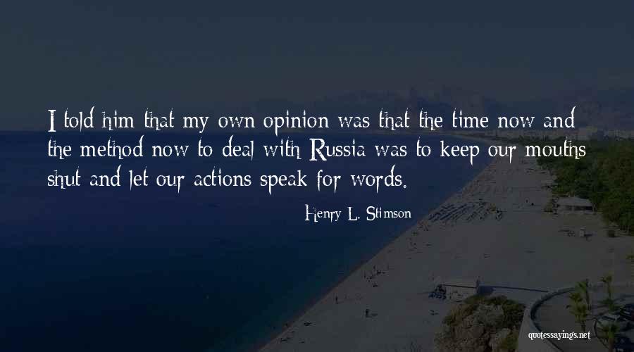 Henry Stimson Quotes By Henry L. Stimson Henry Stimson Quotes By Henry L. Stimson