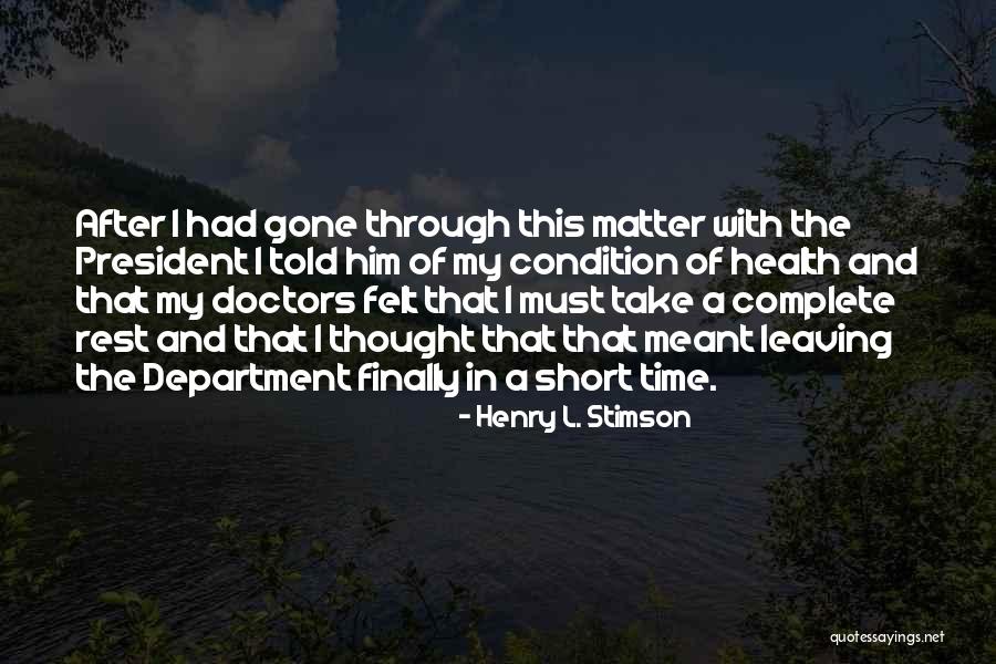 Henry Stimson Quotes By Henry L. Stimson Henry Stimson Quotes By Henry L. Stimson