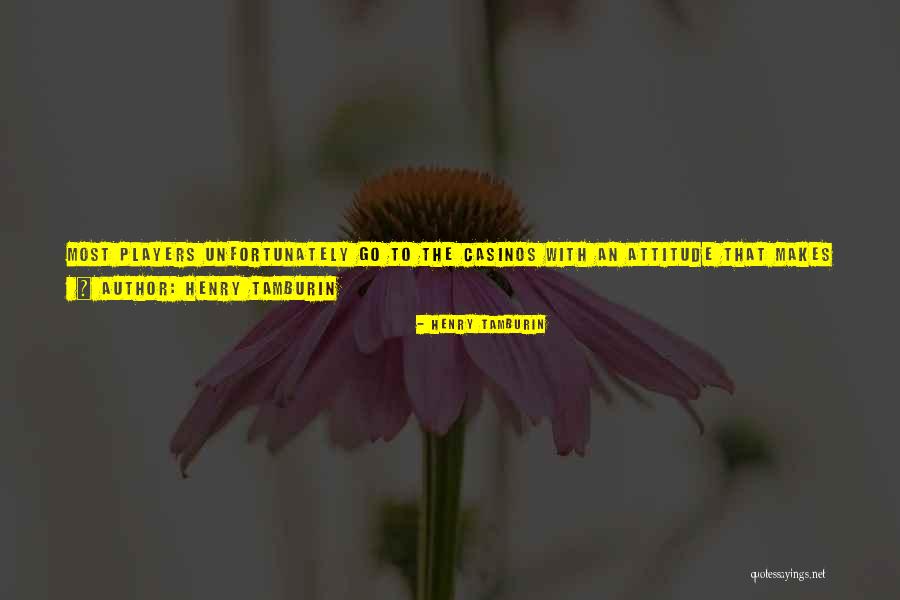 Henry Tamburin Quotes 1809264 Henry Tamburin Quotes 1809264