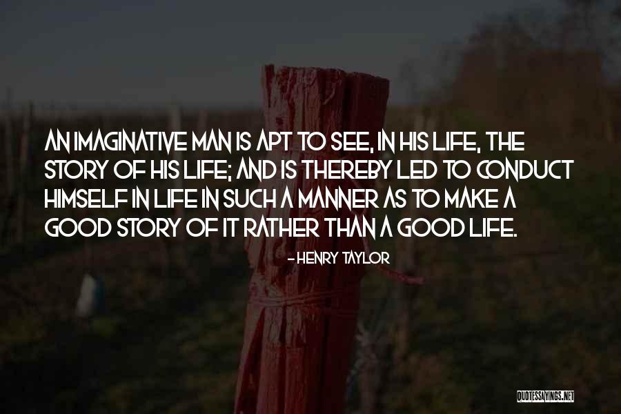 Henry Taylor Quotes 1195709