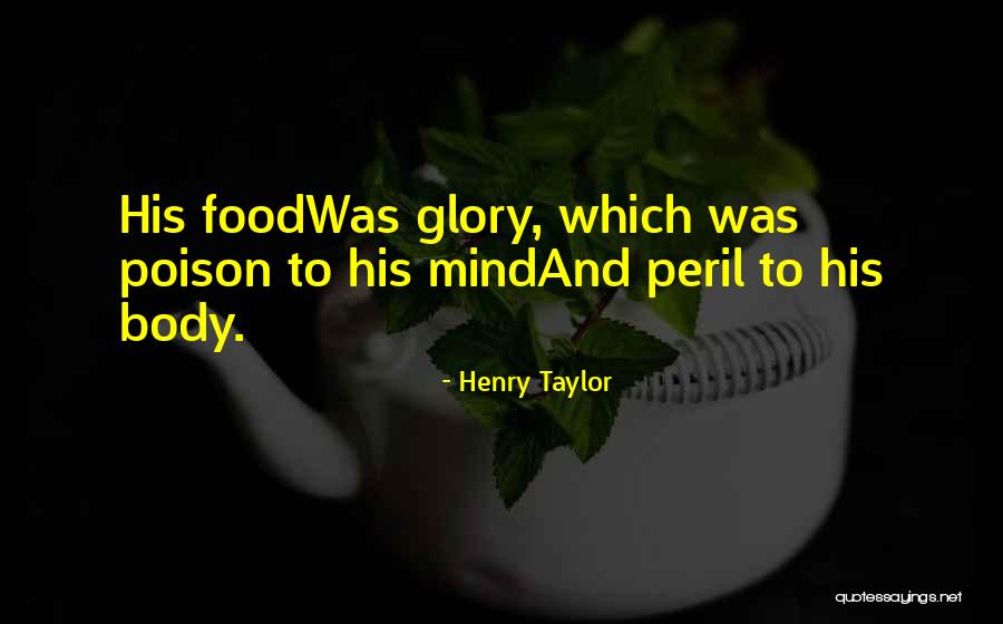 Henry Taylor Quotes 704248