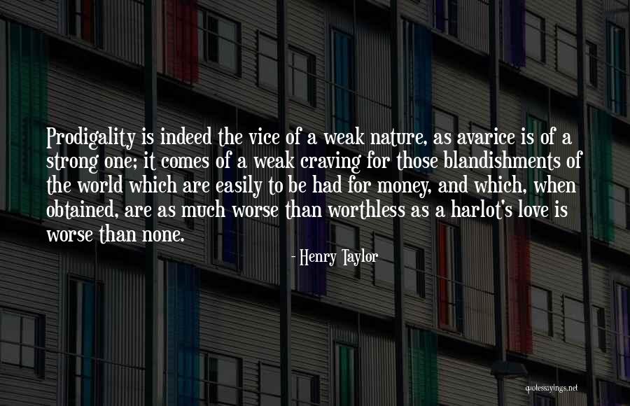 Henry Taylor Quotes 984447