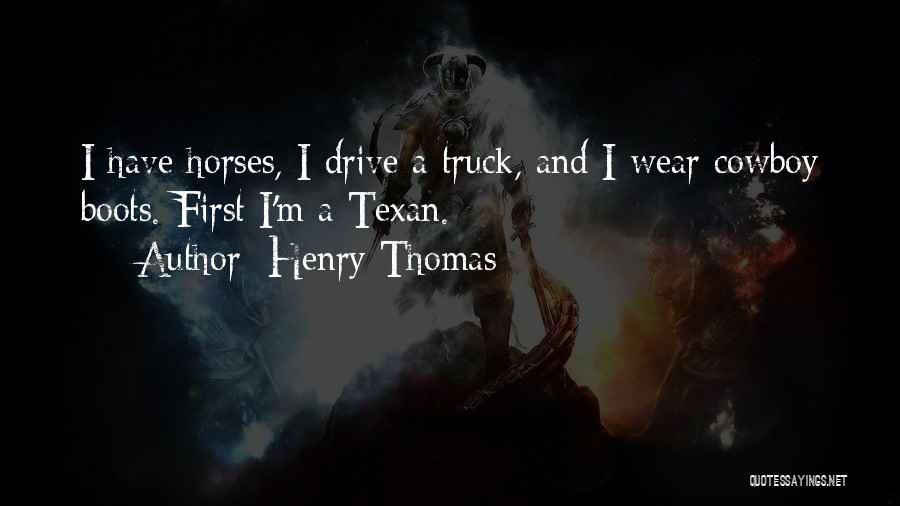 Henry Thomas Quotes 1166886