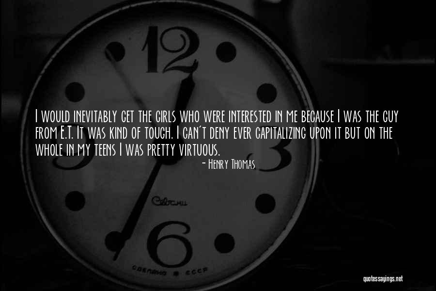 Henry Thomas Quotes 1541710 Henry Thomas Quotes 1541710