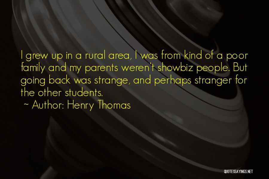 Henry Thomas Quotes 1548013