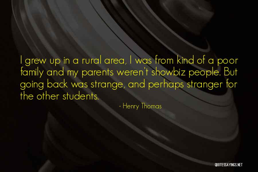 Henry Thomas Quotes 1548013