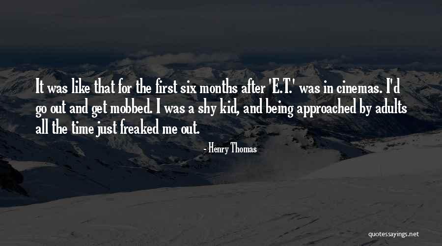 Henry Thomas Quotes 862528