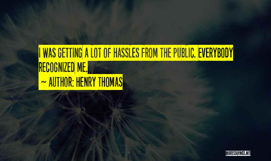 Henry Thomas Quotes 94959