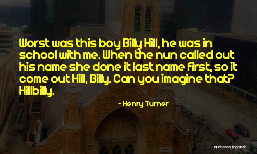 Henry Turner Quotes 618737