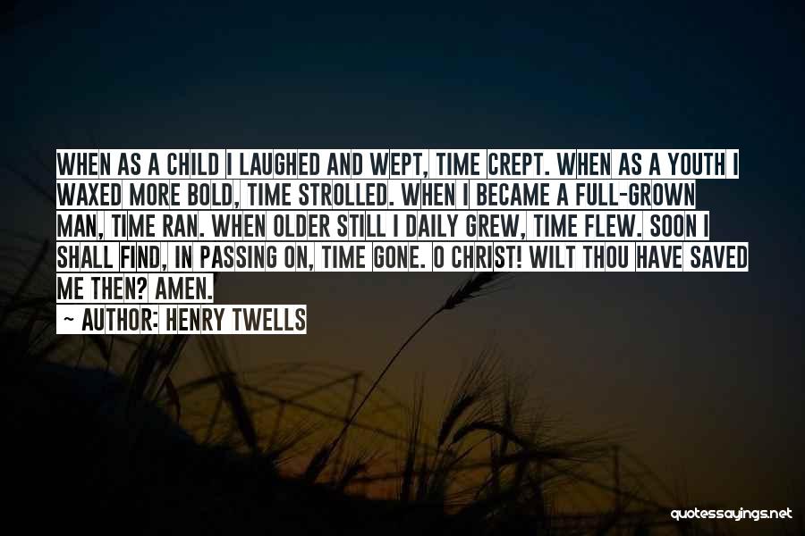 Henry Twells Quotes 581933