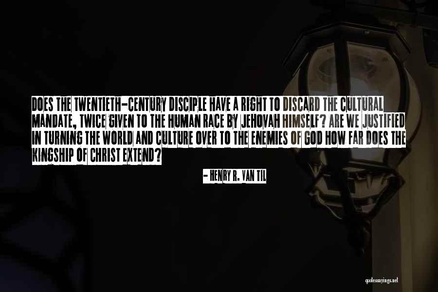 Henry V Kingship Quotes By Henry R. Van Til Henry V Kingship Quotes By Henry R. Van Til