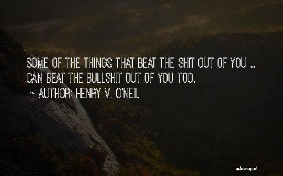 Henry V. O'Neil Quotes 1649492