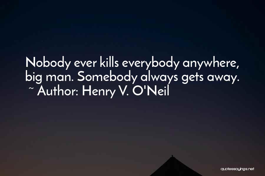 Henry V. O'Neil Quotes 2047036