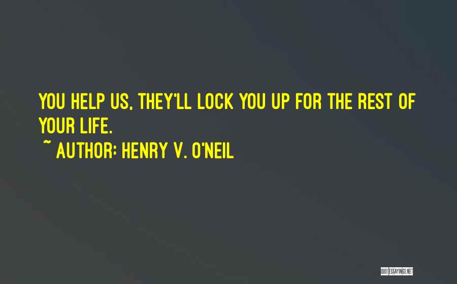 Henry V. O'Neil Quotes 233969