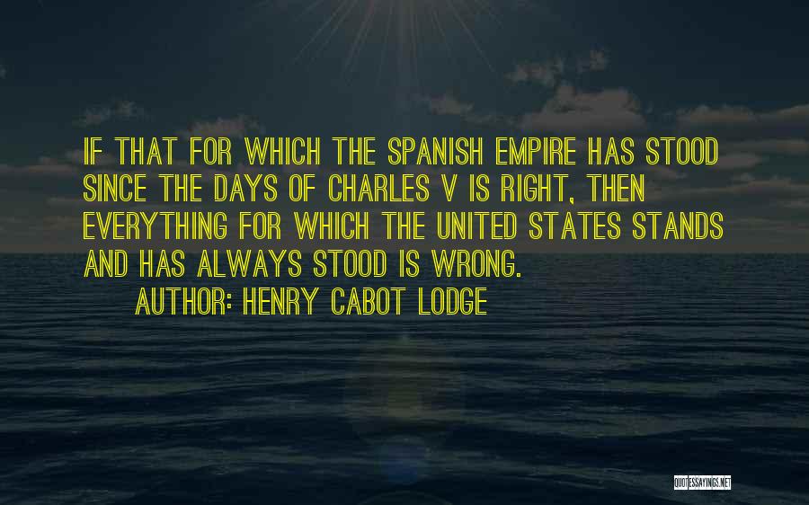 Henry V Quotes By Henry Cabot Lodge