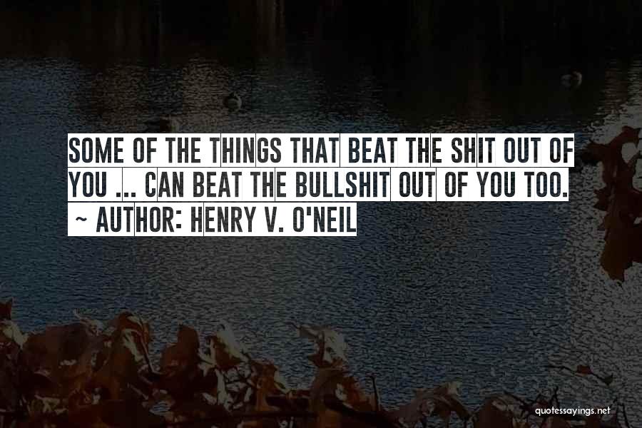 Henry V Quotes By Henry V. O'Neil