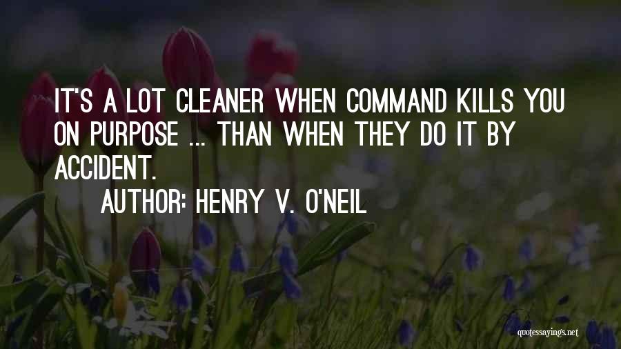 Henry V Quotes By Henry V. O'Neil