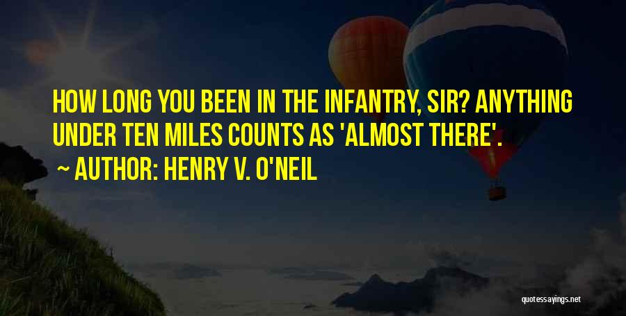 Henry V Quotes By Henry V. O'Neil