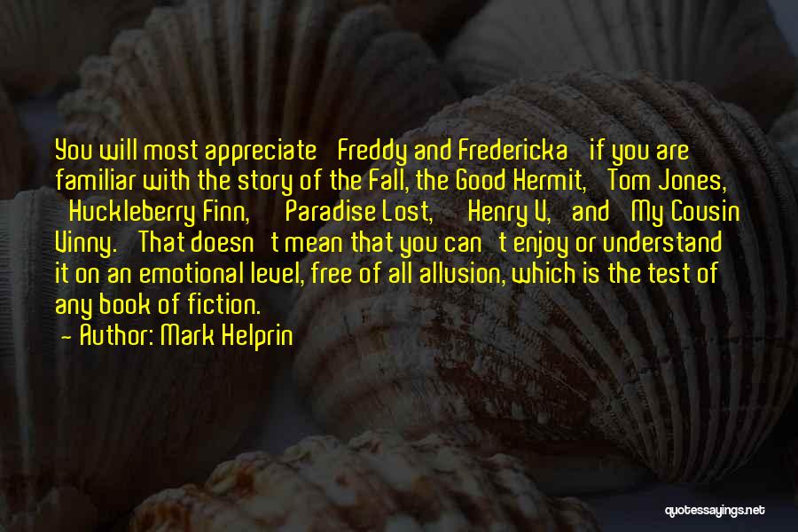 Henry V Quotes By Mark Helprin