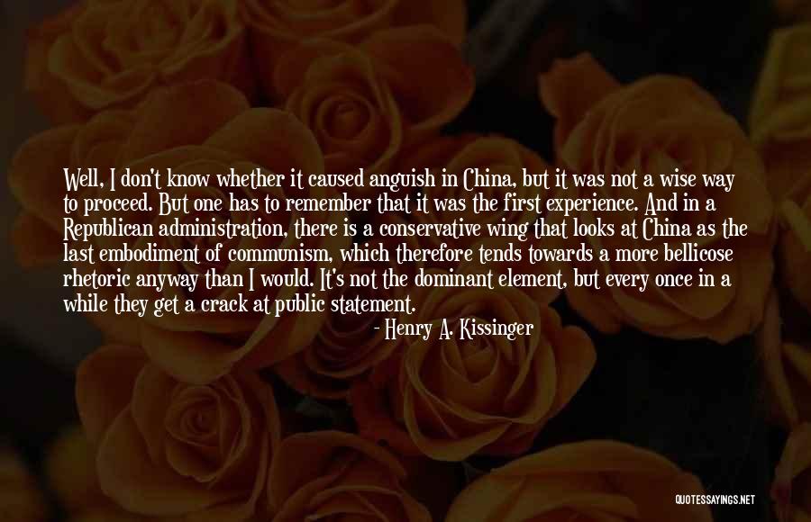 Henry V Rhetoric Quotes By Henry A. Kissinger