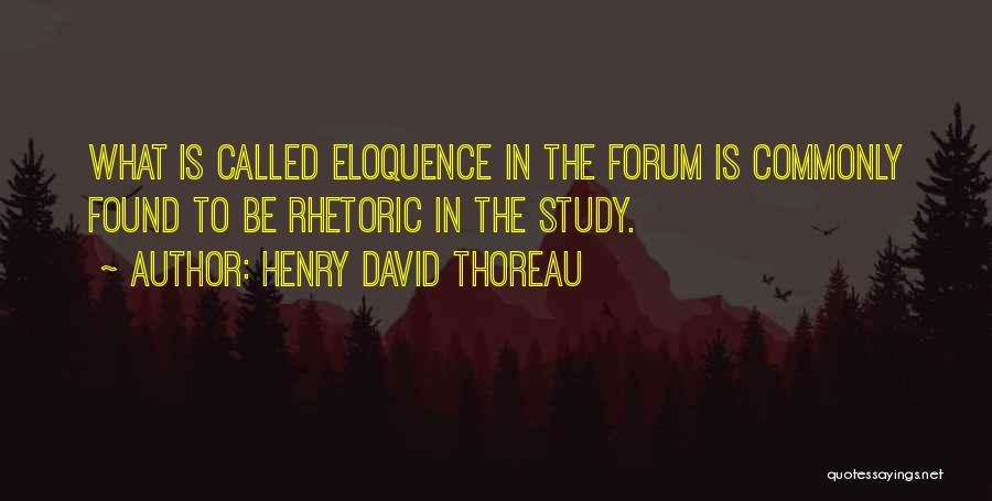 Henry V Rhetoric Quotes By Henry David Thoreau