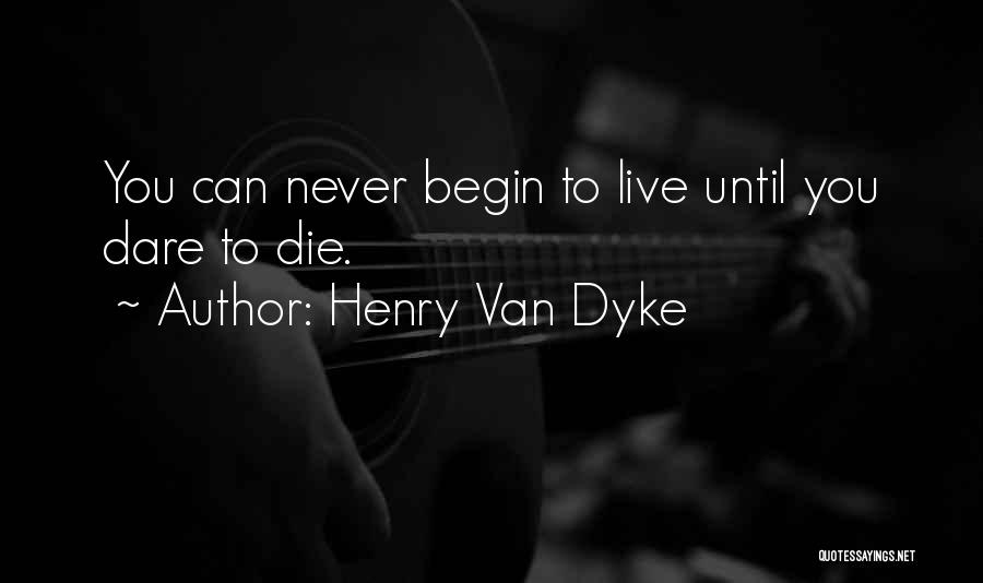 Henry Van Dyke Quotes 1090020