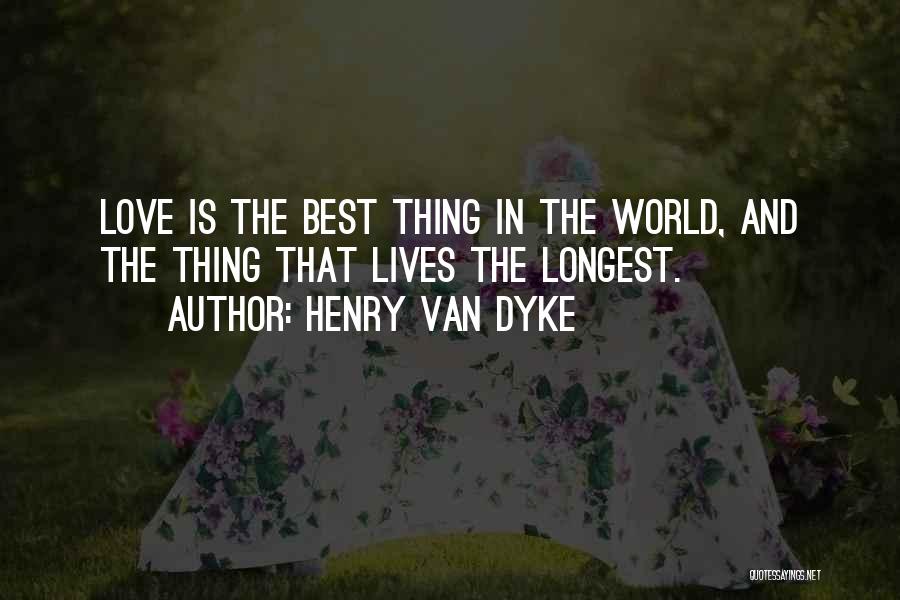 Henry Van Dyke Quotes 1185442