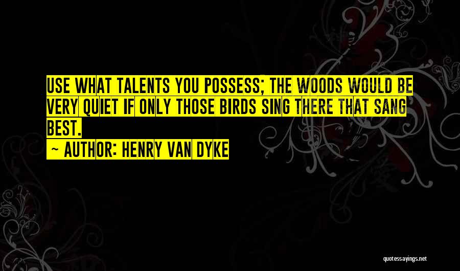 Henry Van Dyke Quotes 1279943