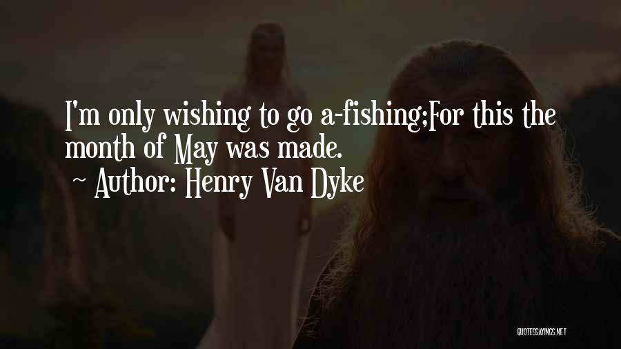 Henry Van Dyke Quotes 1387870