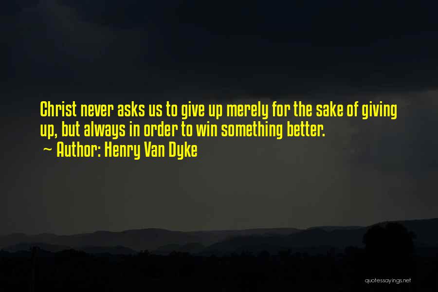 Henry Van Dyke Quotes 1888343