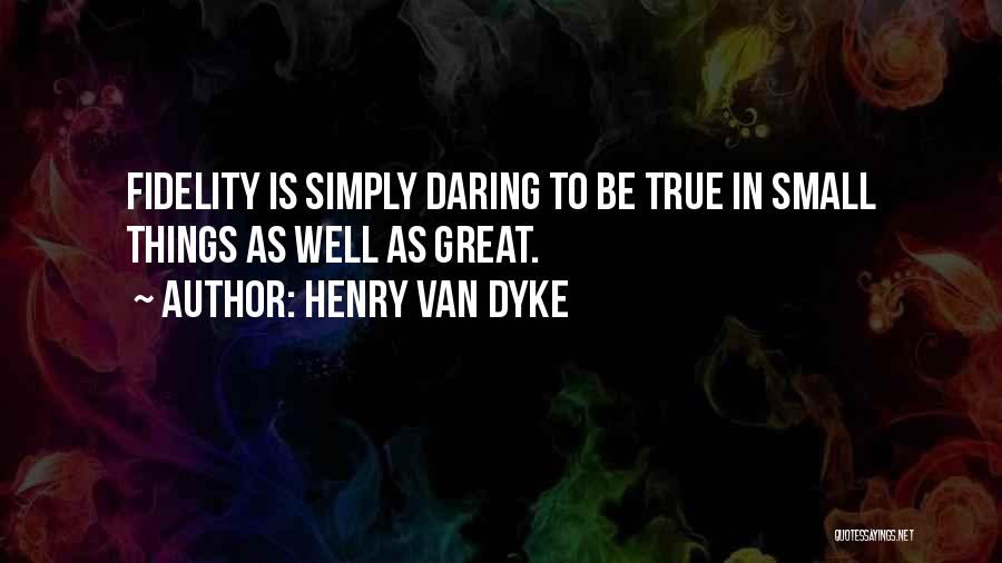Henry Van Dyke Quotes 2075530