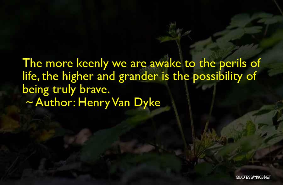 Henry Van Dyke Quotes 2264941