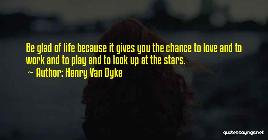 Henry Van Dyke Quotes 314989